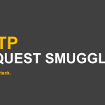 HTTP REQUEST SMUGGLING DESYNC ATTACK.